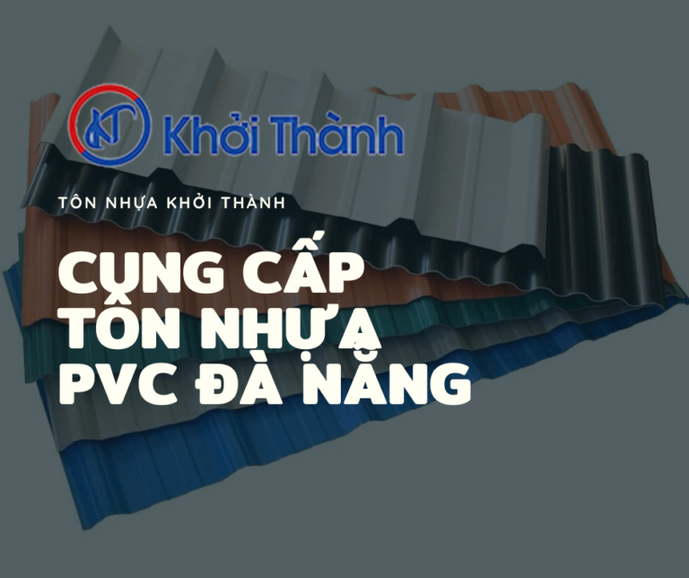 Cung cấp tôn nhựa PVC Đà Nẵng: Chất lượng cao, giao hàng nhanh