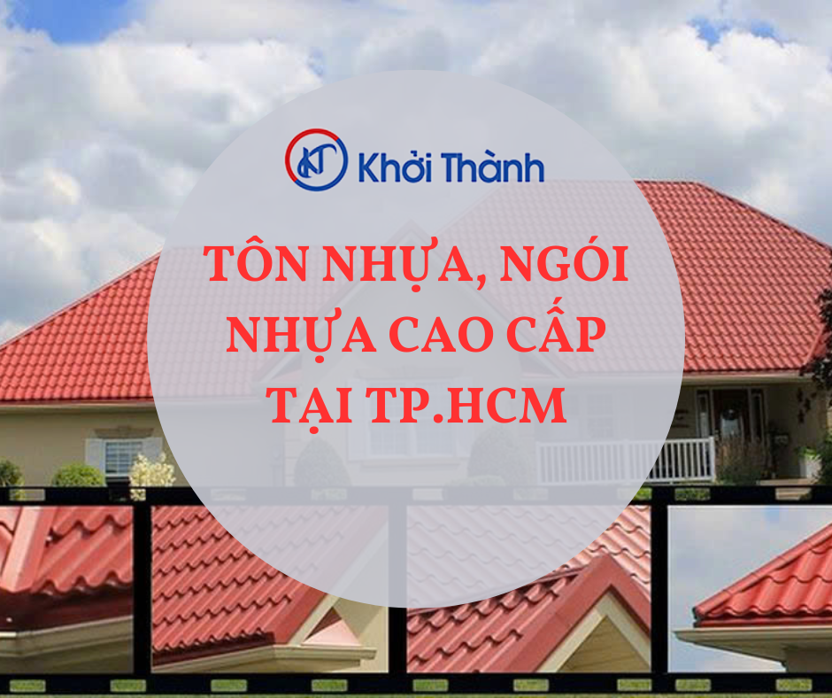 Tôn Nhựa, Ngói Nhựa Cao Cấp Tại TP.HCM