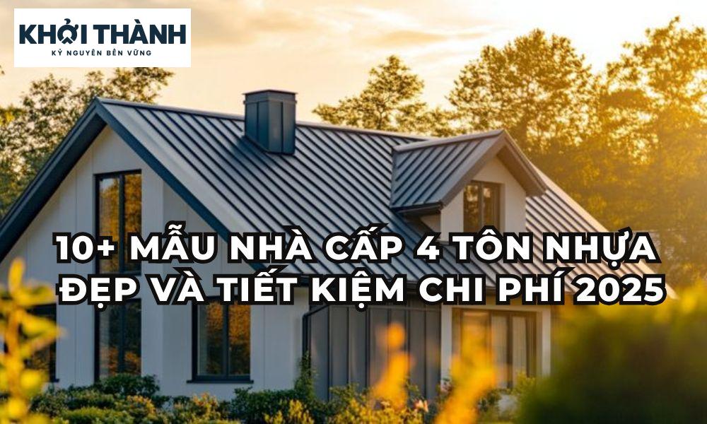 10+ mẫu nhà cấp 4 tôn nhựa đẹp và tiết kiệm chi phí 2025