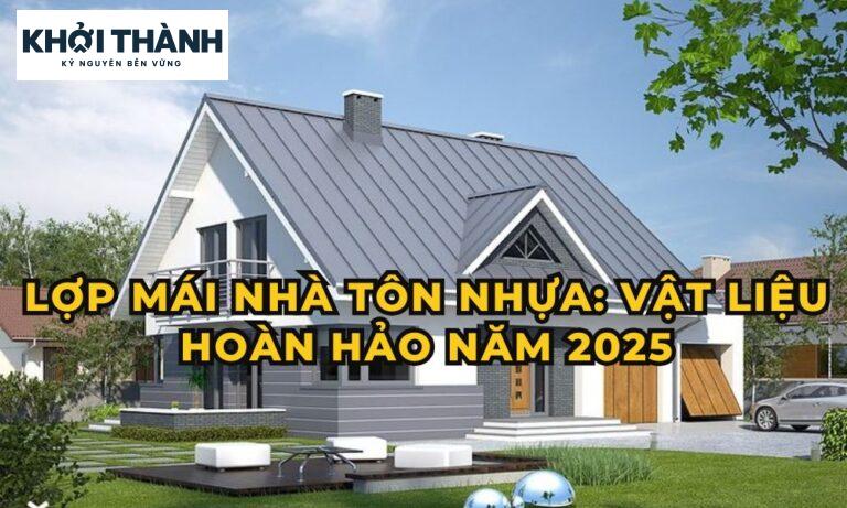 Lợp Mái Nhà Tôn Nhựa: Vật Liệu Hoàn Hảo Năm 2025