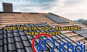 Lợp Tôn Giả Ngói – Xu Hướng Hiện Đại 2025