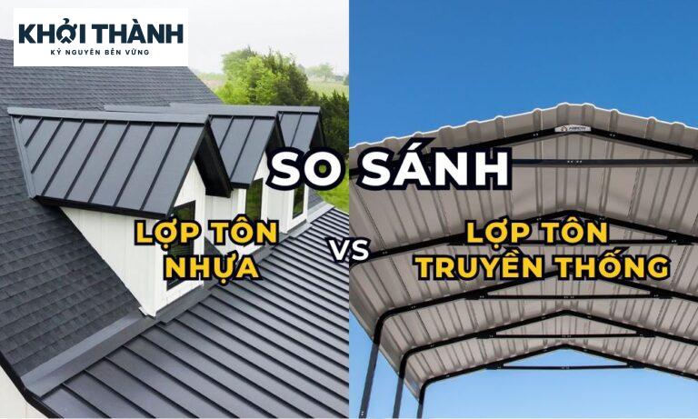 So Sánh Lợp Tôn Nhựa Với Lợp Tôn Truyền Thống – 2025