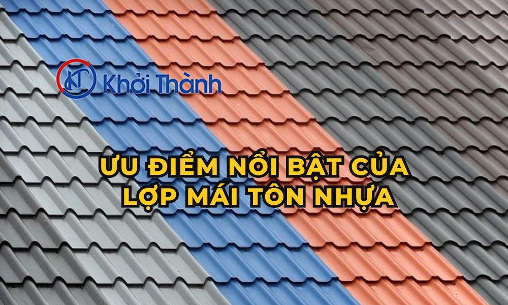 Ưu điểm nổi bật của lợp mái tôn nhựa