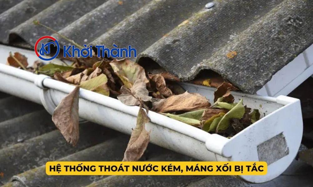 Hệ thống thoát nước kém, máng xối bị tắc