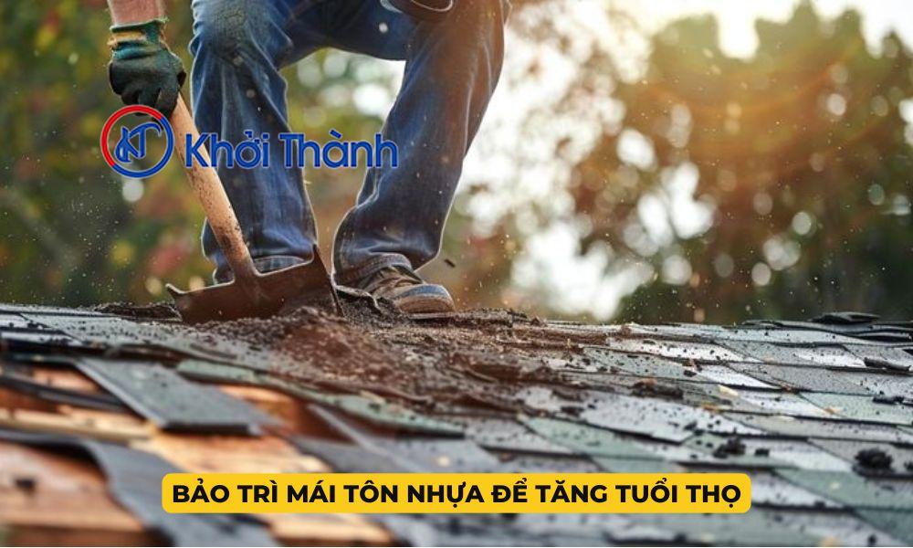 Bảo trì mái tôn nhựa để tăng tuổi thọ