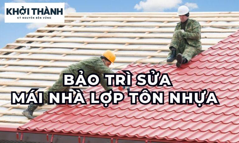 Bảo trì sửa mái nhà lợp tôn nhựa tăng tuổi thọ 2025
