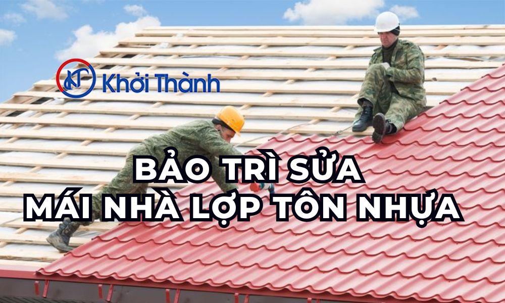 Bảo trì sửa mái nhà lợp tôn nhựa tăng tuổi thọ 2025