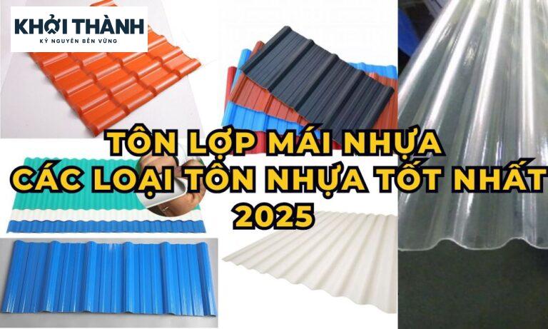 Tôn Lợp Mái Nhựa – Các Loại Tôn Nhựa Tốt Nhất 2025