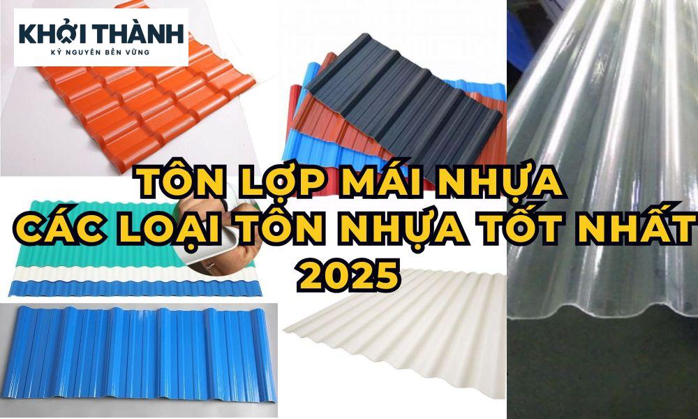 Tôn Lợp Mái Nhựa – Các Loại Tôn Nhựa Tốt Nhất 2025
