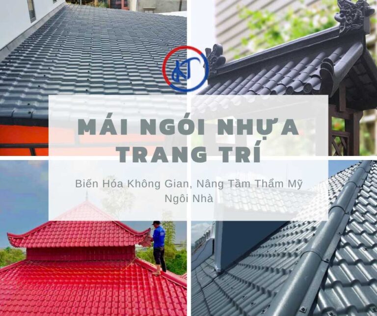 Mái Ngói Nhựa Trang Trí: Biến Hóa Không Gian, Nâng Tầm Thẩm Mỹ Ngôi Nhà