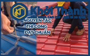 Nguyên tắc thi công tôn nhựa lợp mái